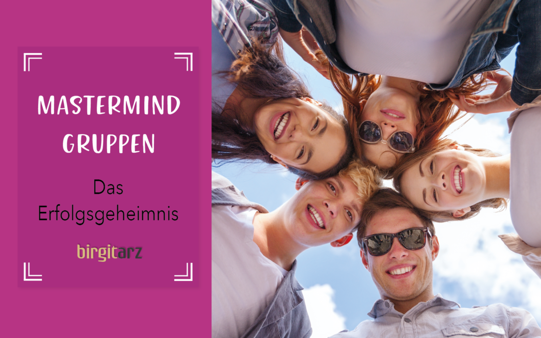 Erfolgsgeheimnis Mastermind Gruppe